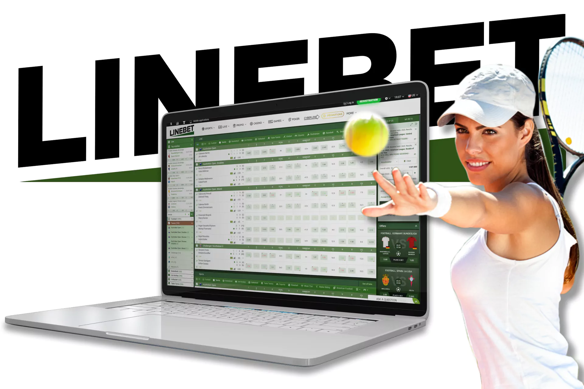 With Linebet you can bet on any tournament and tennis matches.